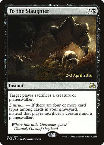 To the Slaughter (Prerelease) [Shadows over Innistrad Prerelease Promos]